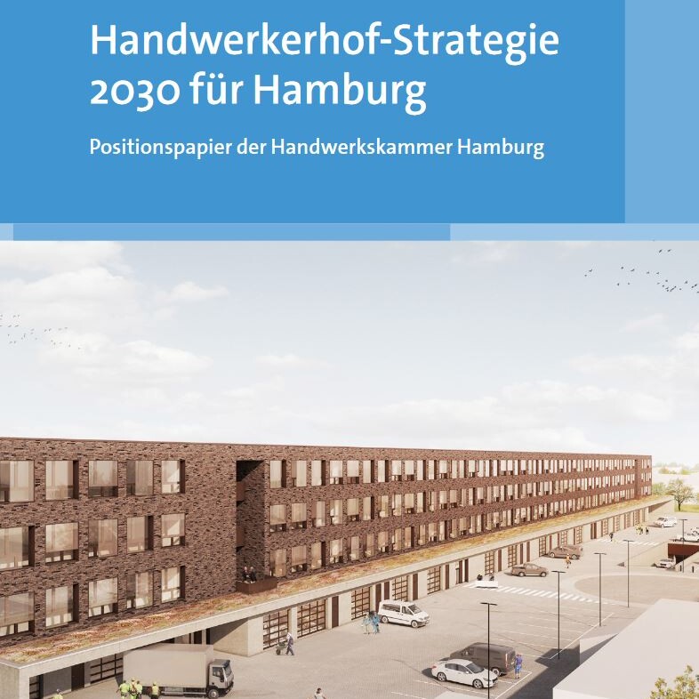 Positionspapier der Handwerkskammer: Handwerkerhof-Strategie 2030