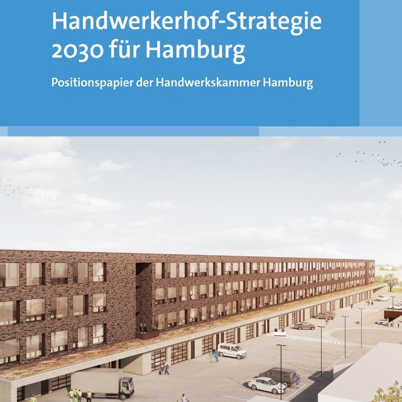 Positionspapier der Handwerkskammer: Handwerkerhof-Strategie 2030
