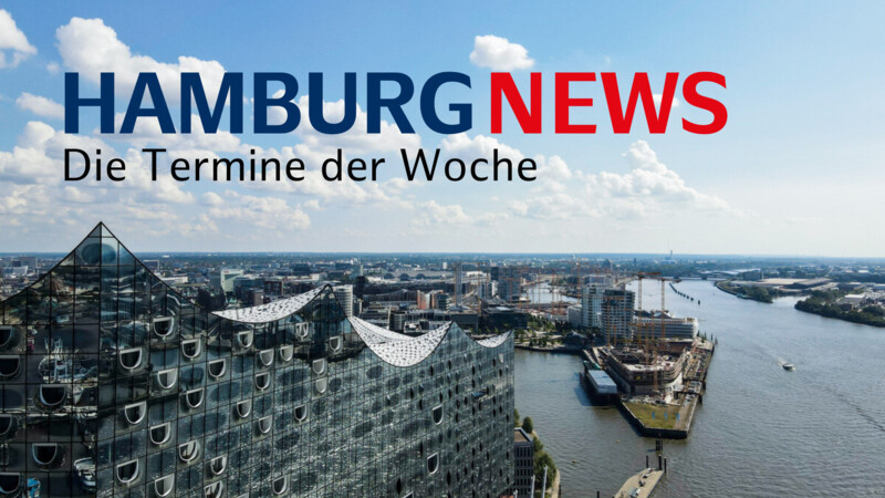 Hamburg News: Die Termine der Woche. Hamburger Elbphilharmonie von oben